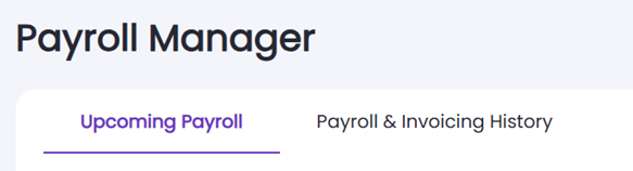 Payroll Manager showing Upcoming Payroll and Payroll & Invoicing History tabs